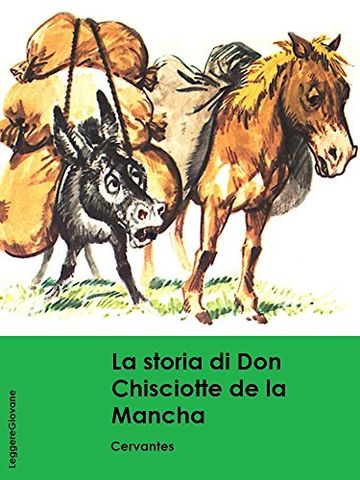 Cervantes. La storia di Don Chisciotte de la mancha (LeggereGiovane)
